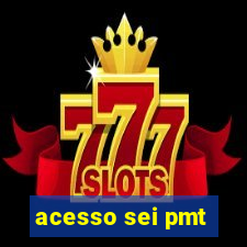 acesso sei pmt